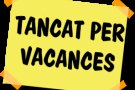 Tancats per vacances
